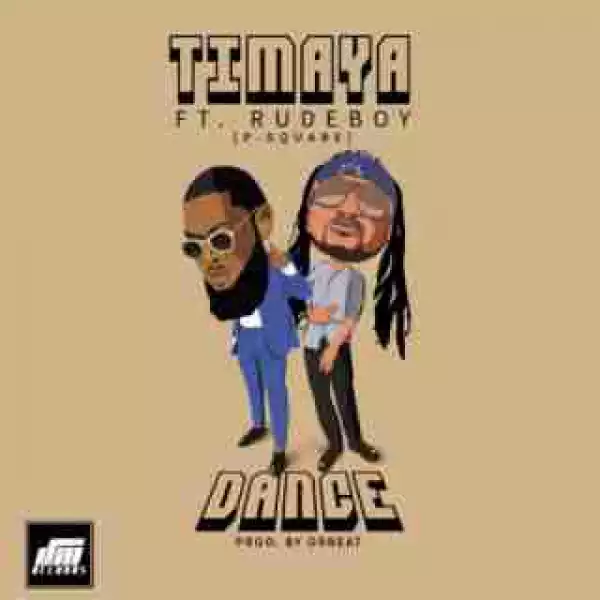 Timaya - Dance ft. Rudeboy (P-Square)